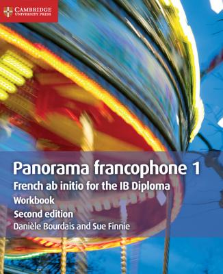 Panorama Francophone 1 Workbook: French AB Initio for the Ib Diploma - Bourdais, Dani?le, and Finnie, Sue