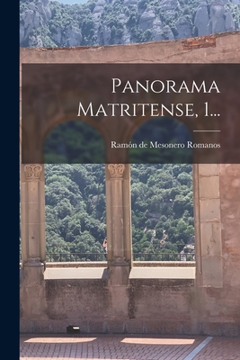 Panorama Matritense, 1... - Ramon De Mesonero Romanos (Creator)