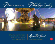 Panoramic Photography: From Composition and Exposure to Final Exhibition