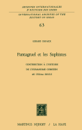 Pantagruel Et Les Sophistes: Contribution A L'Histoire de L'Humanisme Chretien Au Xviieme Siecle