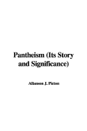 Pantheism (Its Story and Significance)