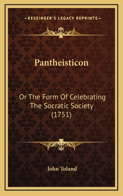 Pantheisticon: Or The Form Of Celebrating The Socratic Society (1751) - Toland, John
