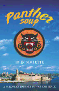 Panther Soup: A European Journey in War and Peace - Gimlette, John