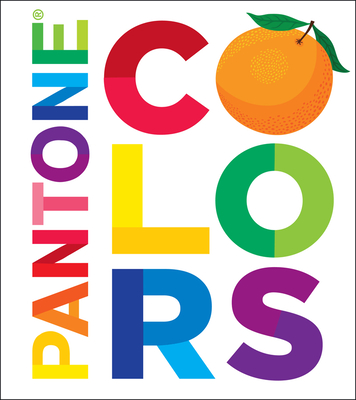 Pantone: Colors: A Board Book - Pantone