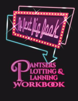 Pantsers Plotting & Planning Workbook 41 - Fox, Tiffany M, and Schoenfeldt, Deena Rae