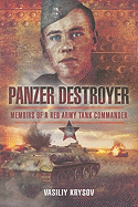 Panzer Destroyer: Memoirs of a Red Army Tank Commander