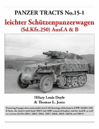 Panzer Tracts No.15-1: le.S.P.W. (Sd.Kfz.250) Ausf.A & B