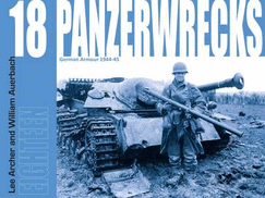 Panzerwrecks 18: 18: German Armour 1944-45