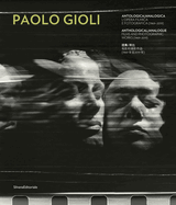 Paolo Gioli: Anthological/Analogue. Films and Photographic Works (1969-2019)