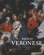 Paolo Veronese: A Master and His Workshop in Renaissance Venice