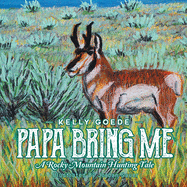 Papa Bring Me A Rocky Mountain Tale
