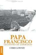 Papa Francisco: Lecciones de liderazgo