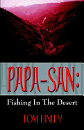 Papa-San: Fishing in the Desert