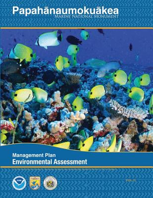 Papahanaumokuakea Marine National Monument: Final Environmental Assessment - U S Fish & Wildlife Service