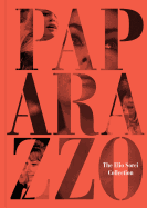 Paparazzo: The Elio Sorci Collection