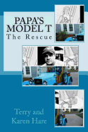 Papa's Model T: The Rescue