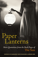 Paper Lanterns: More Quotations from the Back Pages of the Sun