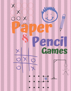 Paper & Pencil Games: Paper & Pencil Games: 2 Player Activity Book, Blue - Tic-Tac-Toe, Dots and Boxes - Noughts And Crosses (X and O) -hangman - Connect Four -- Fun Activities for Family Time