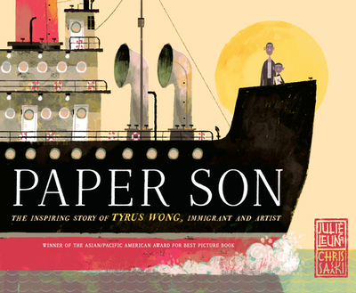 Paper Son: The Inspiring Story of Tyrus Wong, Immigrant and Artist - Leung, Julie