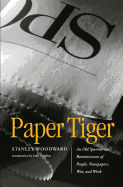 Paper Tiger: An Old Sportswriter's Reminiscences of People, Newspapers, War, and Work