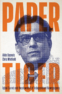 Paper Tiger: Iqbal Surve and the downfall of Independent Newspapers