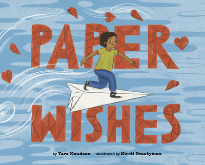 Paper Wishes - Knudson, Tara