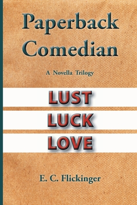 Paperback Comedian: A Novella Trilogy - Flickinger, E C