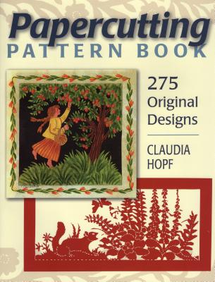 Papercutting Pattern Book: 275 Original Designs - Hopf, Claudia
