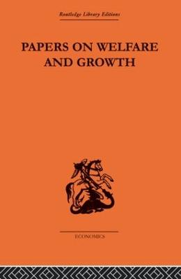 Papers on Welfare and Growth - Scitovsky, Tibor