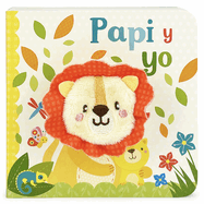Papi Y Yo / Daddy and Me Puppet Book (Spanish Edition)