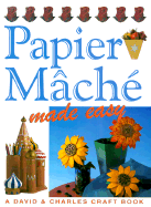 Papier Mache' Made Easy