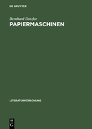 Papiermaschinen: Versuch ?ber Communication & Control in Literatur Und Technik