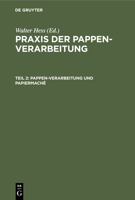 Pappen-Verarbeitung Und Papiermach? - Hess, Walter (Editor)