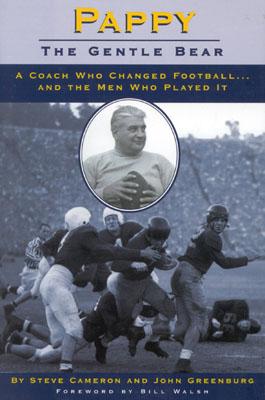 Pappy: Gentle Bear: A Coach Who Changed Football...And the Men Who Played It - Cameron, Steve, and Greenburg, John