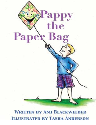 Pappy the Paper Bag - Blackwelder, Ami