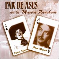 Par de Ases de La Musica Ranchera - Jorge Negrete/Pedro Infante