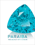 Paraba: The Legacy of a Color