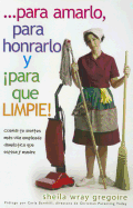 Para Amarlo, Para Honrarlo y Para Que Limpie!