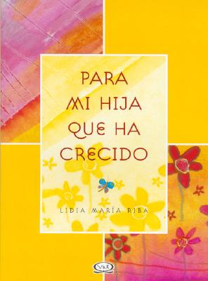 Para Mi Hija Que Ha Crecido - Riba, Lidia Maria