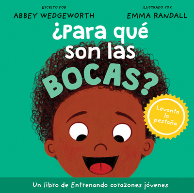 ?Para Qu? Son Las Bocas? - Wedgeworth, Abbey, and Randall, Emma (Illustrator)