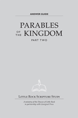 Parables of the Kingdom: Part Two: Study Guide Only - Little Rock Scripture Study