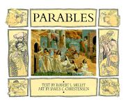 Parables - Miller, Robert L, and Millet, Robert L, and Christensen, James C (Text by)