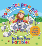 Parabolas Para Ninos - My Story Time Parables: Edicion Bilingue - Bilngual Edition