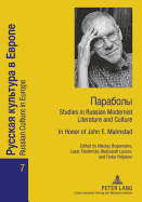 Paraboly: Studies in Russian Modernist Literature and Culture- In Honor of John E. Malmstad - Bogomolov, Nikolay (Editor), and Fleishman, Lazar (Editor), and Lavrov, Aleksandr (Editor)