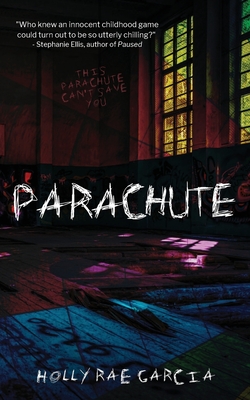 Parachute: A Horror Novella - Garcia, Holly Rae