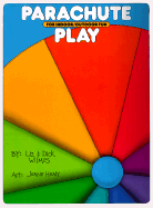 Parachute Play: For Indoor/Outdoor Fun - Wilmes, Liz, and Wilmes, Dick