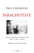 Parachutiste: Alg?rie, octobre 1958 - d?cembre 1960 - 10e DP - 2e RPC - 2e RPIMa