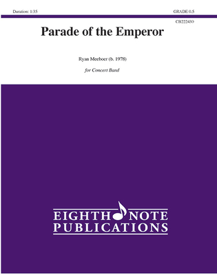 Parade of the Emperor: Conductor Score & Parts - Meeboer, Ryan (Composer)