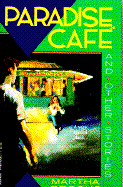 Paradise Cafe: And Other Stories