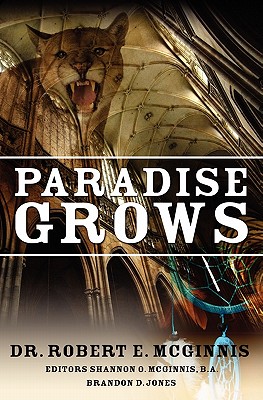 Paradise Grows - McGinnis B a, Shannon O (Editor), and Jones, Brandon D (Editor), and McGinnis, Robert E